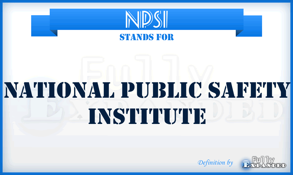 NPSI - National Public Safety Institute