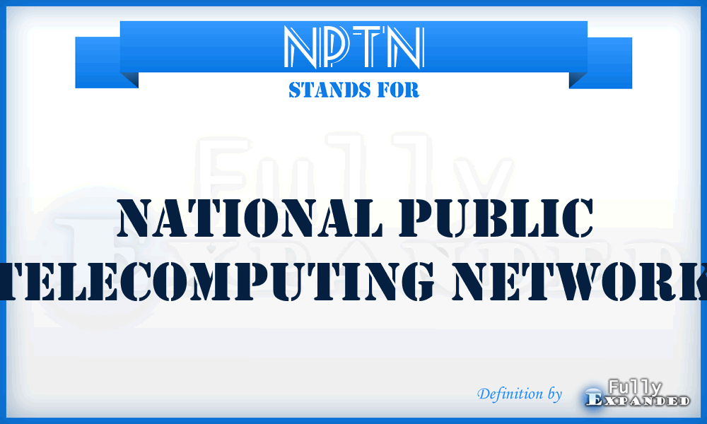 NPTN - National Public Telecomputing Network