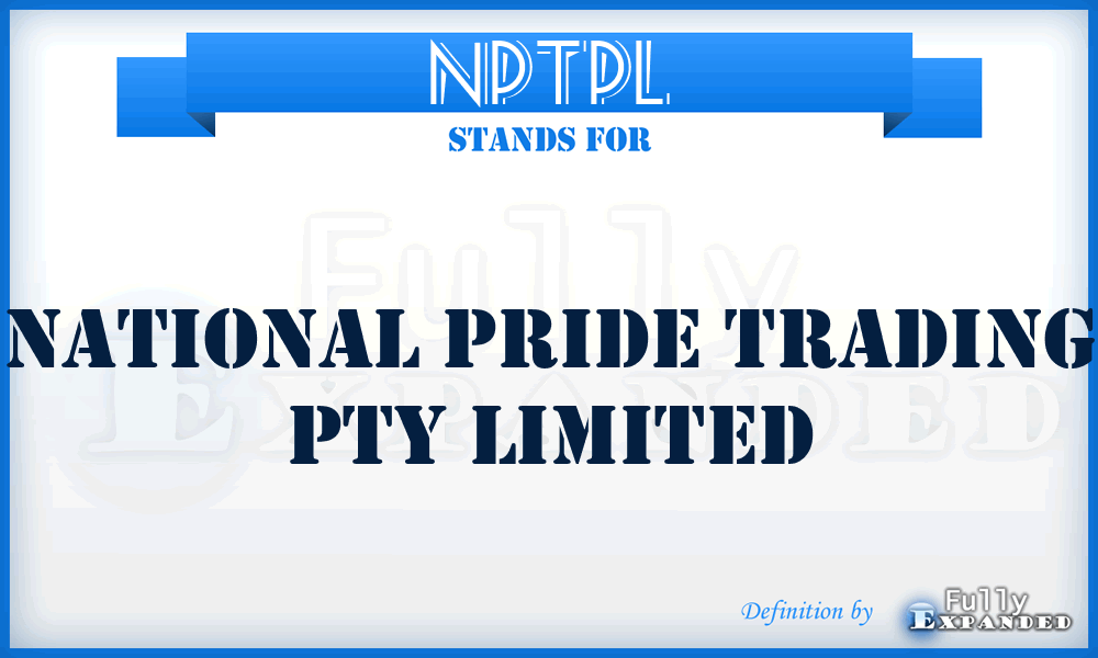 NPTPL - National Pride Trading Pty Limited