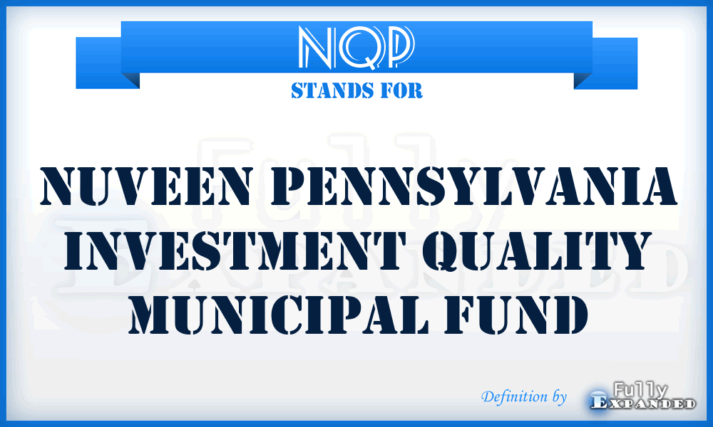 NQP - Nuveen Pennsylvania Investment Quality Municipal Fund