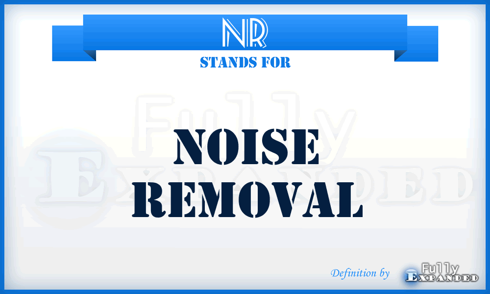 NR - Noise Removal