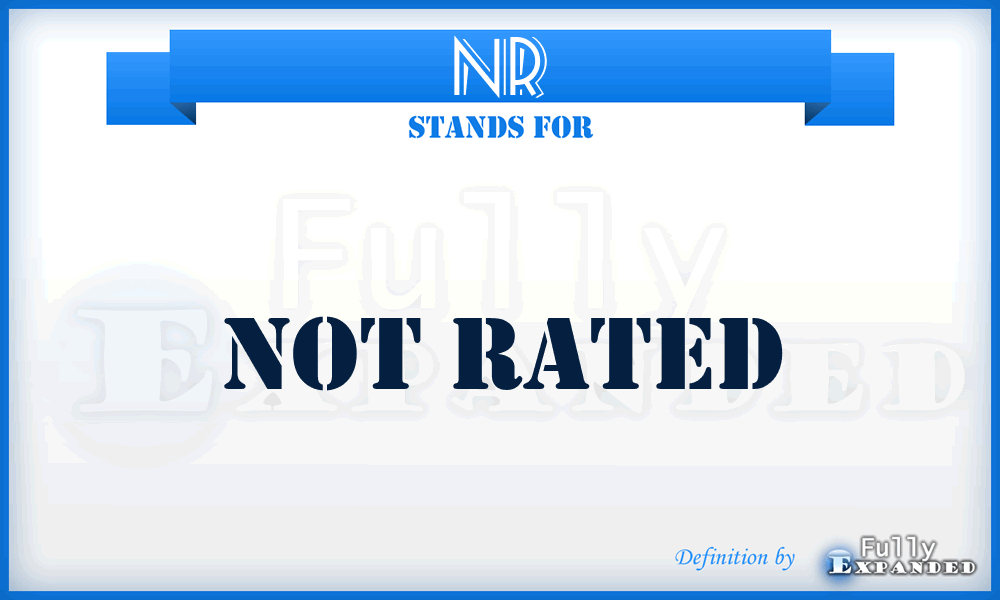 NR - Not Rated