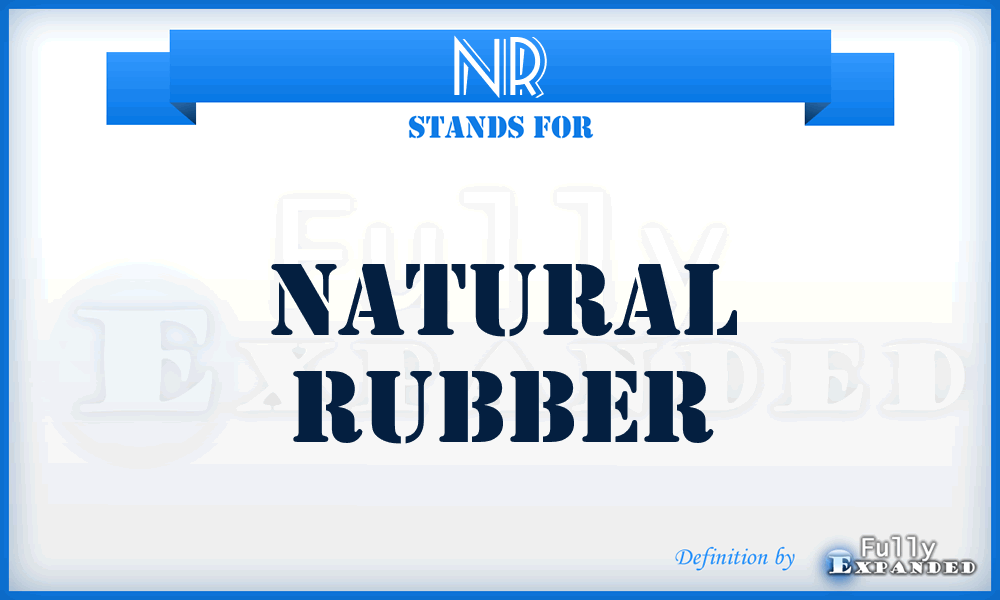 NR - natural rubber