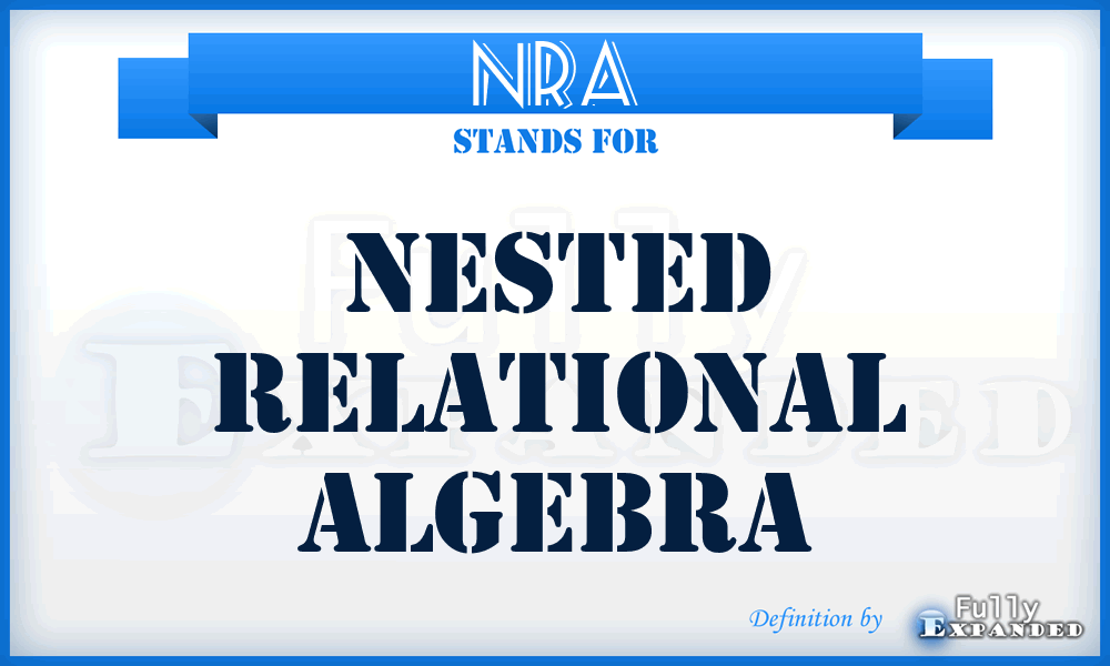 NRA - Nested Relational Algebra