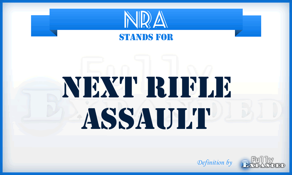 NRA - Next Rifle Assault
