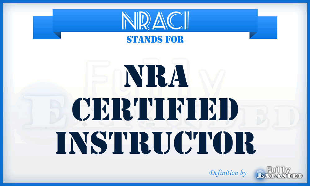 NRACI - NRA Certified Instructor