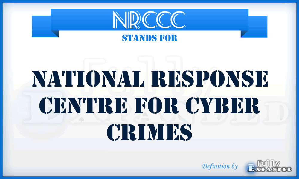 NRCCC - National Response Centre for Cyber Crimes