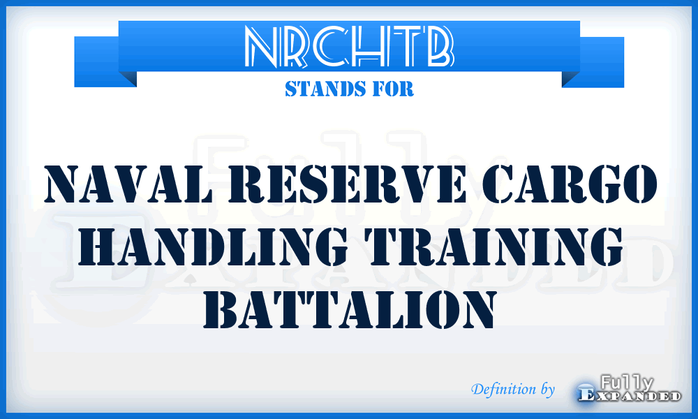 NRCHTB - naval reserve cargo handling training battalion
