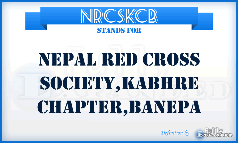 NRCSKCB - Nepal Red Cross Society,Kabhre Chapter,Banepa