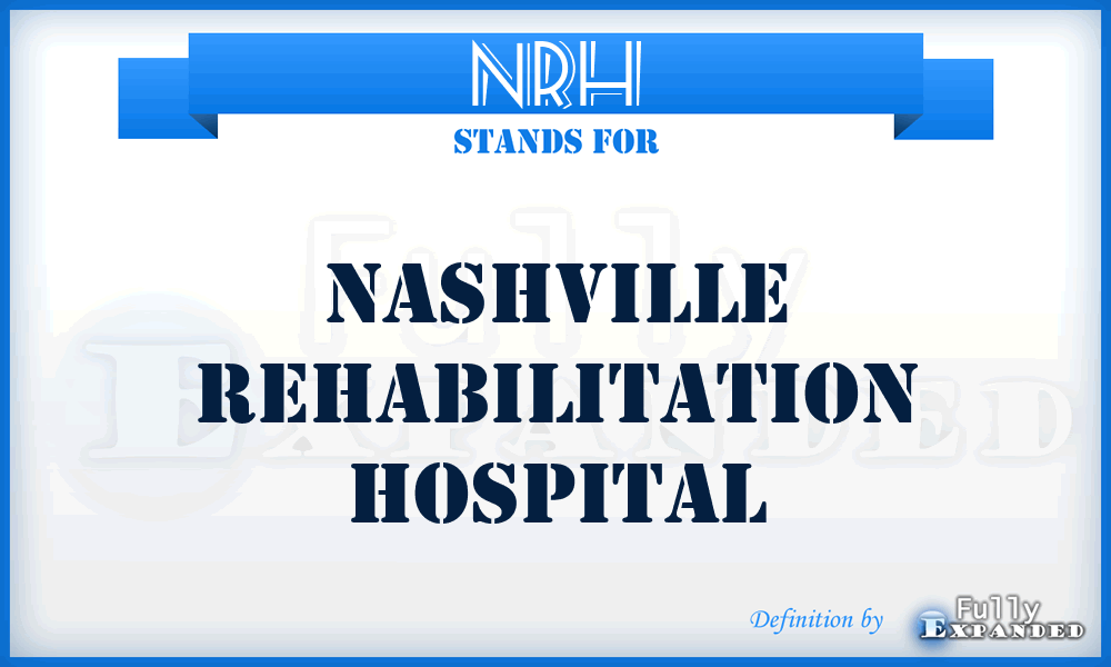 NRH - Nashville Rehabilitation Hospital