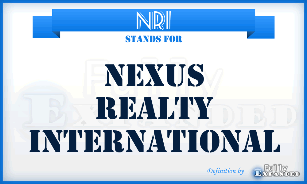 NRI - Nexus Realty International