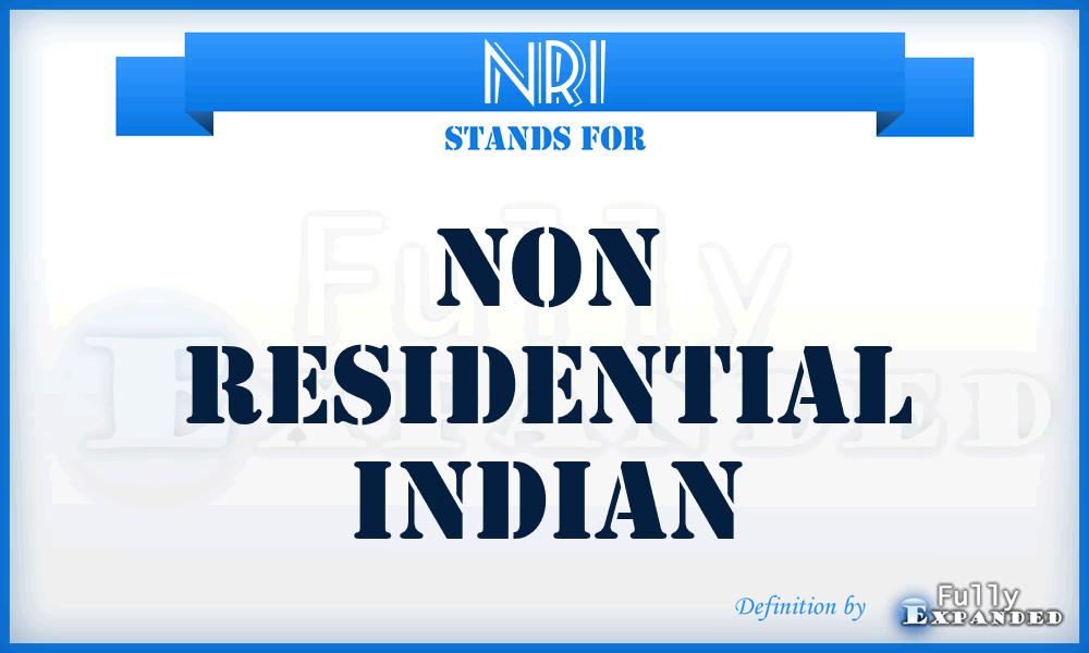 NRI - Non Residential Indian