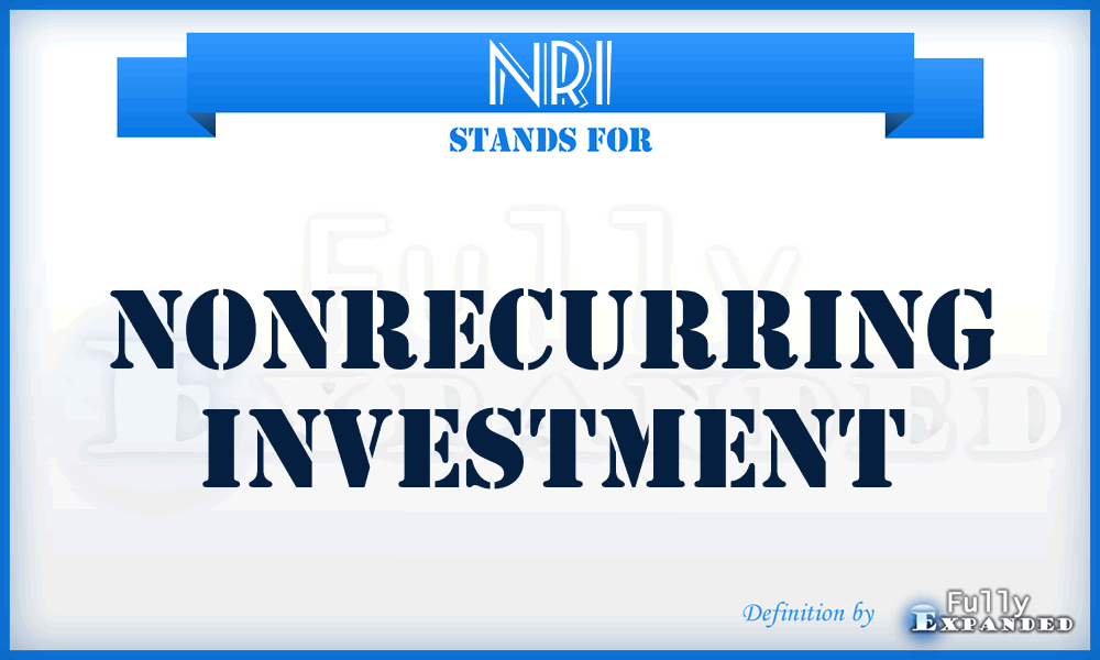 NRI - Nonrecurring Investment