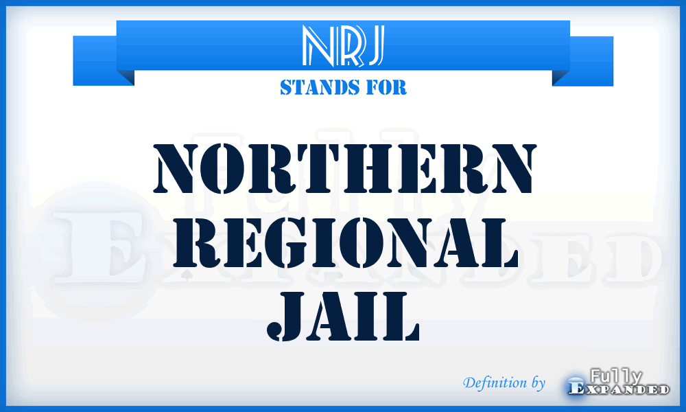 NRJ - Northern Regional Jail