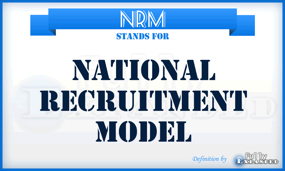 NRM - National Recruitment Model