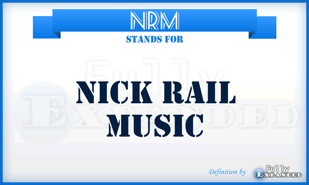 NRM - Nick Rail Music
