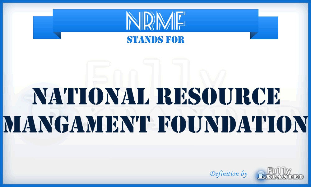 NRMF - National Resource Mangament Foundation