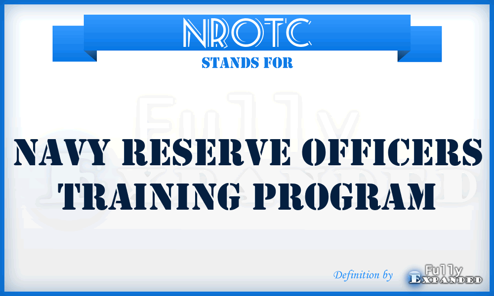 NROTC - Navy Reserve Officers Training Program