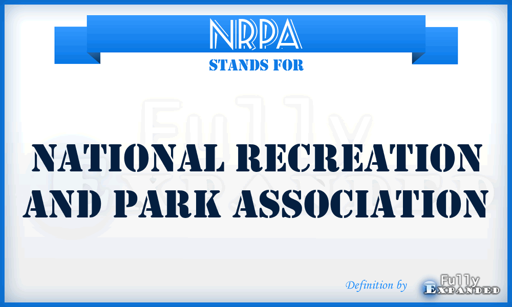 NRPA - National Recreation and Park Association