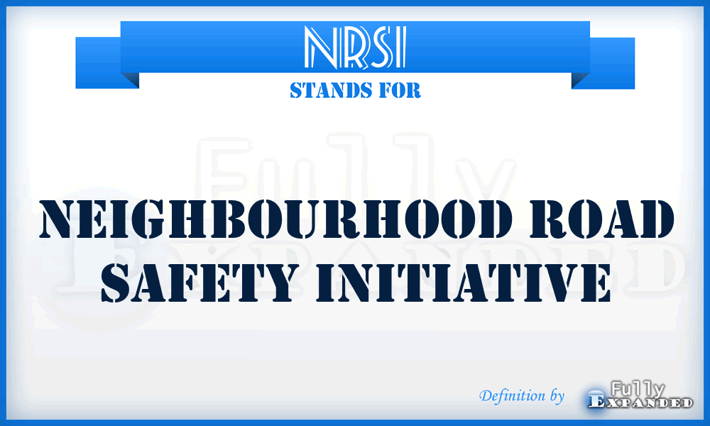 NRSI - Neighbourhood Road Safety Initiative