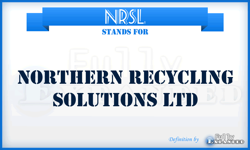 NRSL - Northern Recycling Solutions Ltd