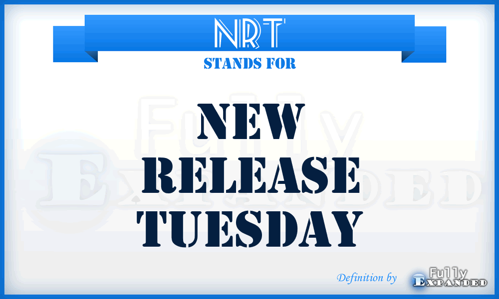 NRT - New Release Tuesday