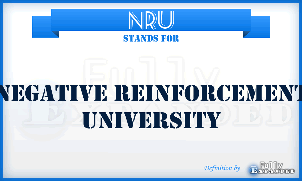 NRU - Negative Reinforcement University