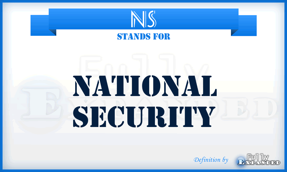 NS - National Security
