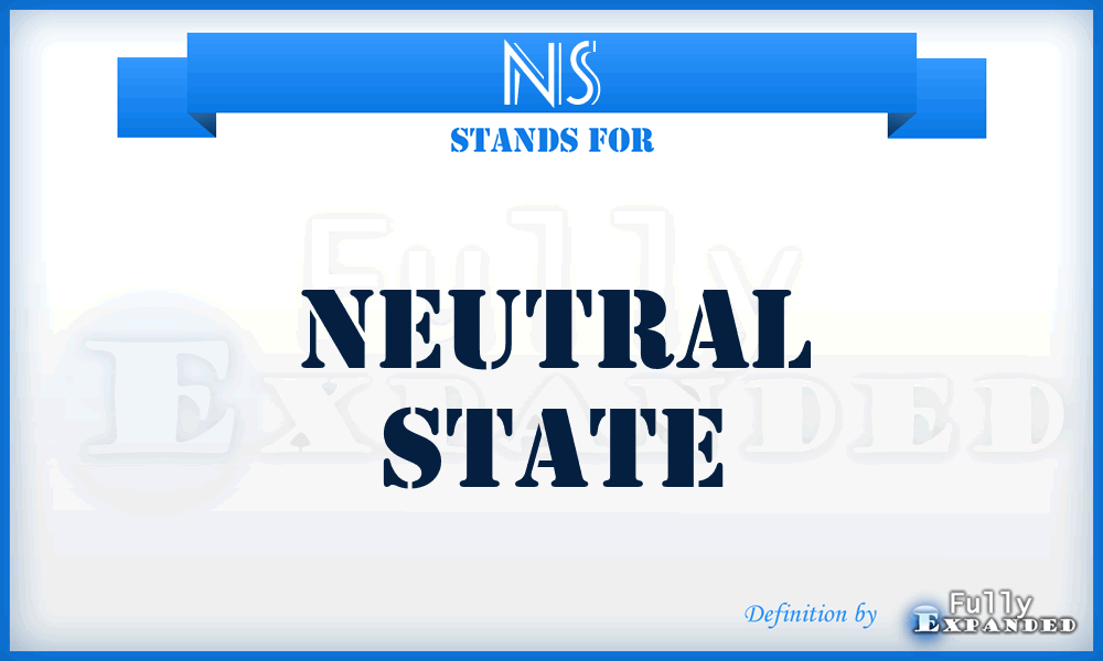 NS - Neutral State