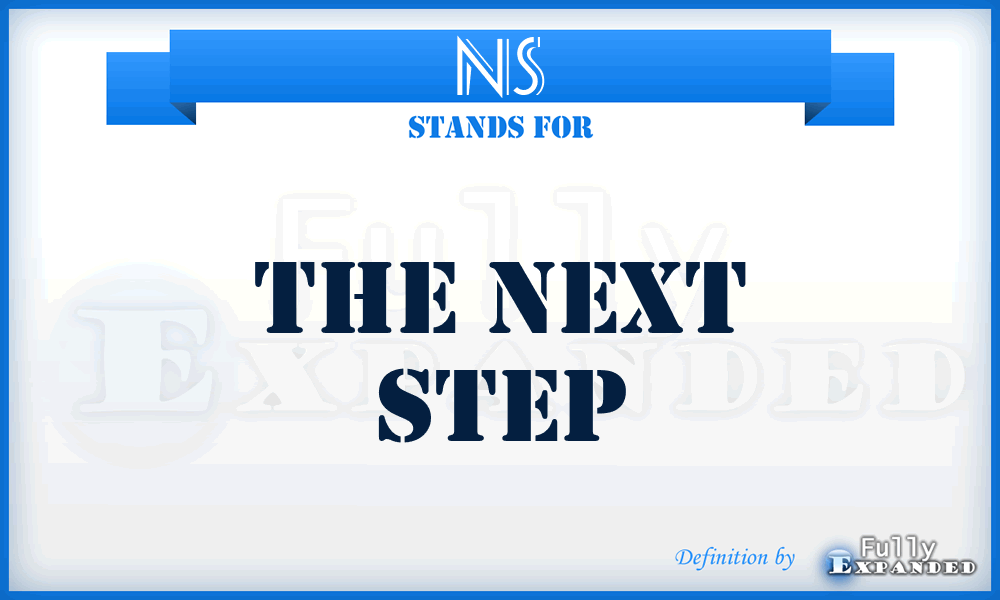 NS - The Next Step