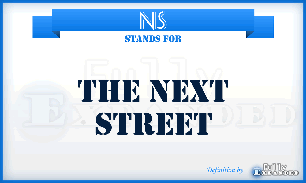 NS - The Next Street