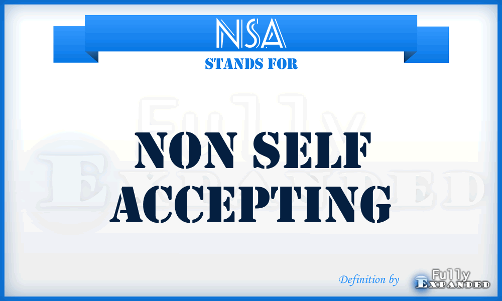 NSA - Non Self Accepting