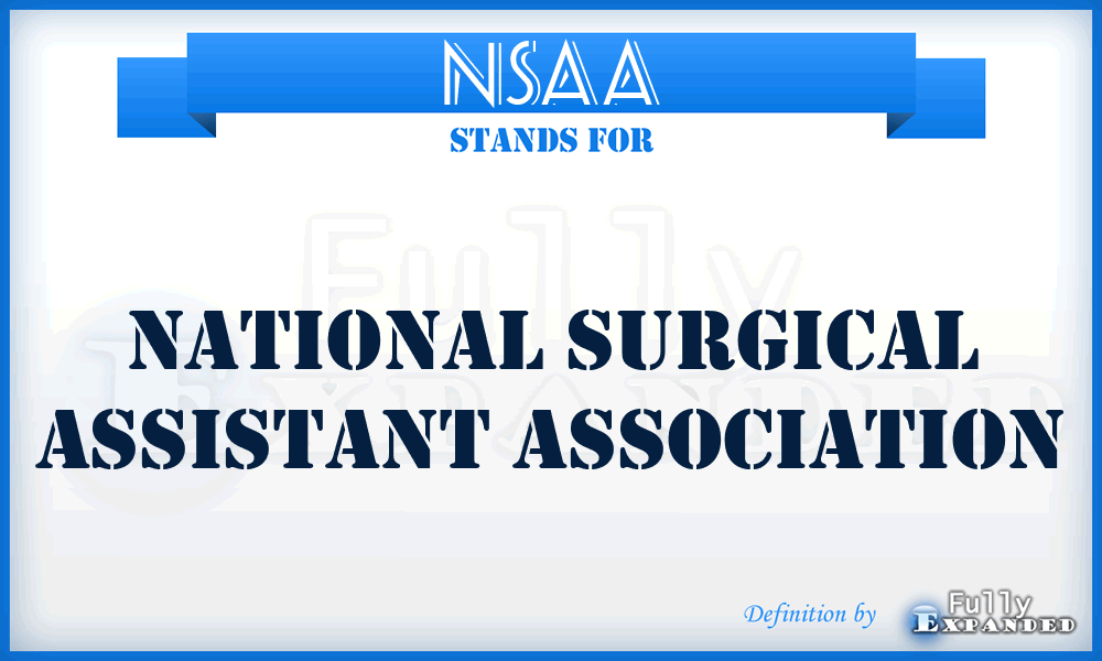 NSAA - National Surgical Assistant Association