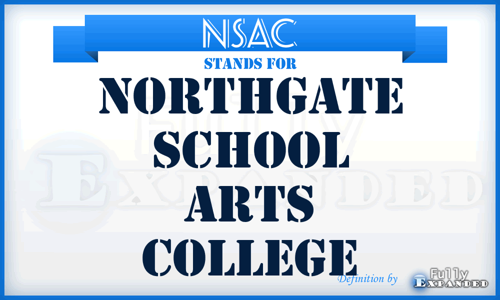 NSAC - Northgate School Arts College