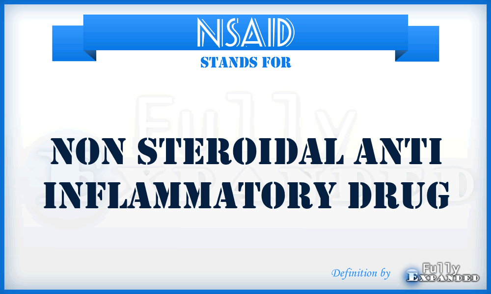 NSAID - Non Steroidal Anti Inflammatory Drug