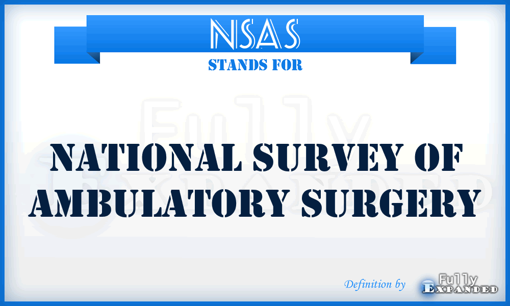 NSAS - National Survey Of Ambulatory Surgery