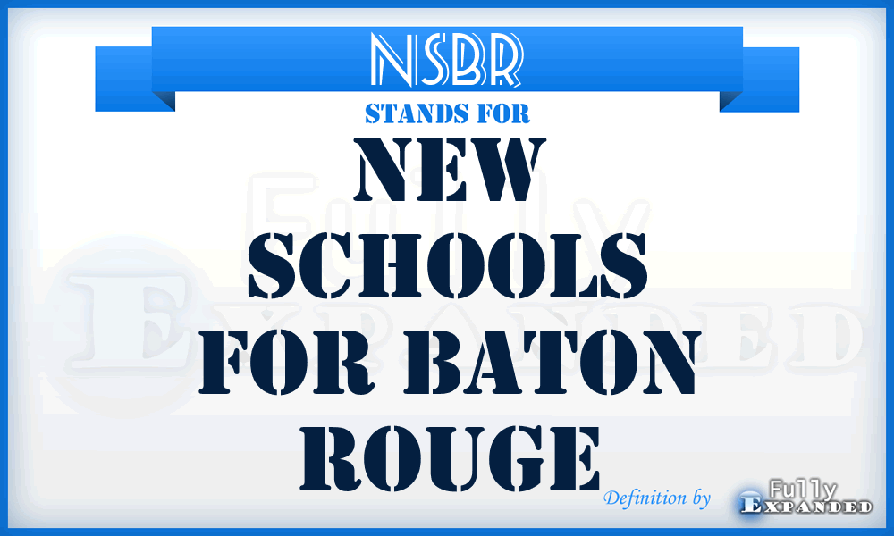 NSBR - New Schools for Baton Rouge