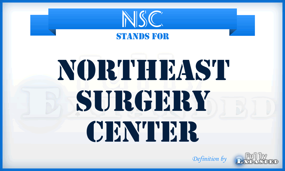 NSC - Northeast Surgery Center