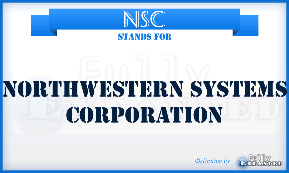 NSC - Northwestern Systems Corporation