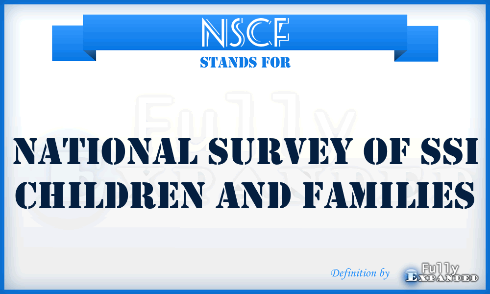 NSCF - National Survey of SSI Children and Families