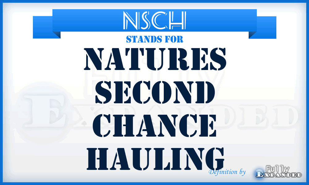 NSCH - Natures Second Chance Hauling