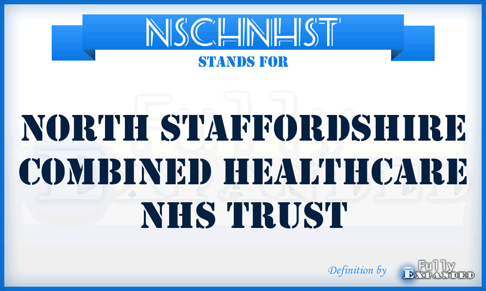 NSCHNHST - North Staffordshire Combined Healthcare NHS Trust