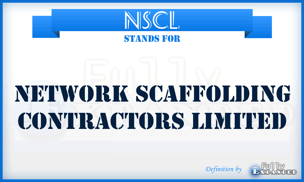 NSCL - Network Scaffolding Contractors Limited