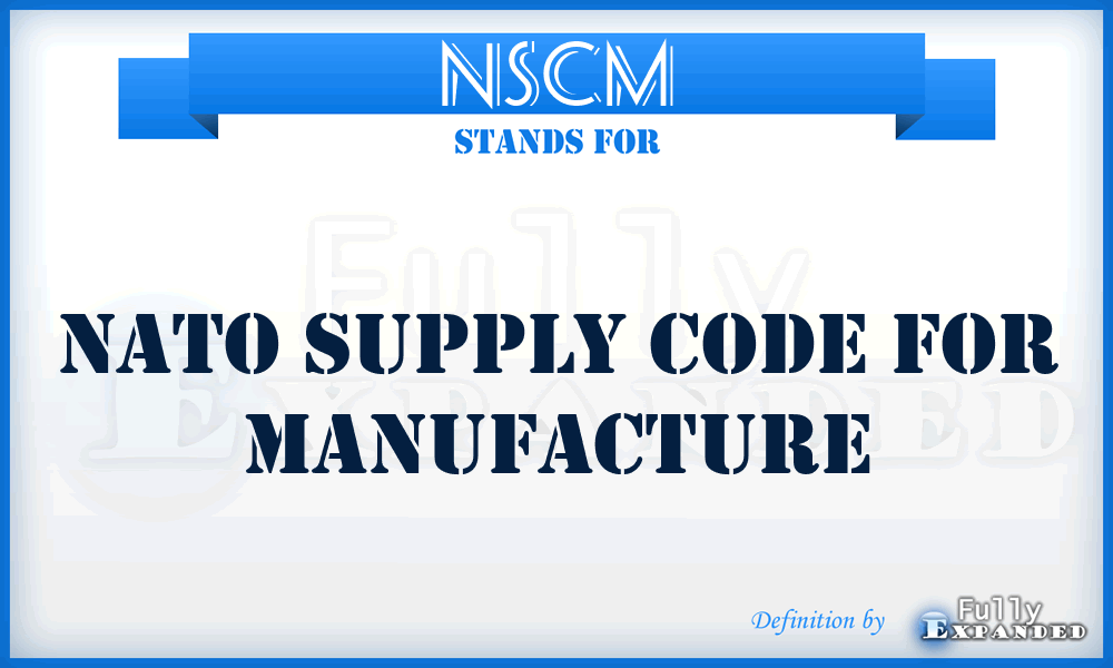 NSCM - NATO Supply Code for Manufacture