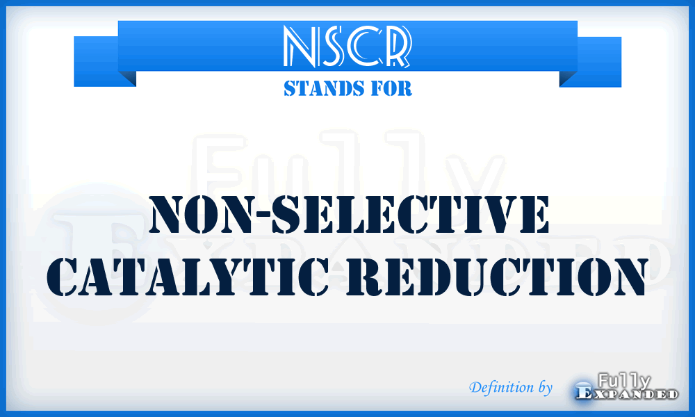 NSCR - non-selective catalytic reduction