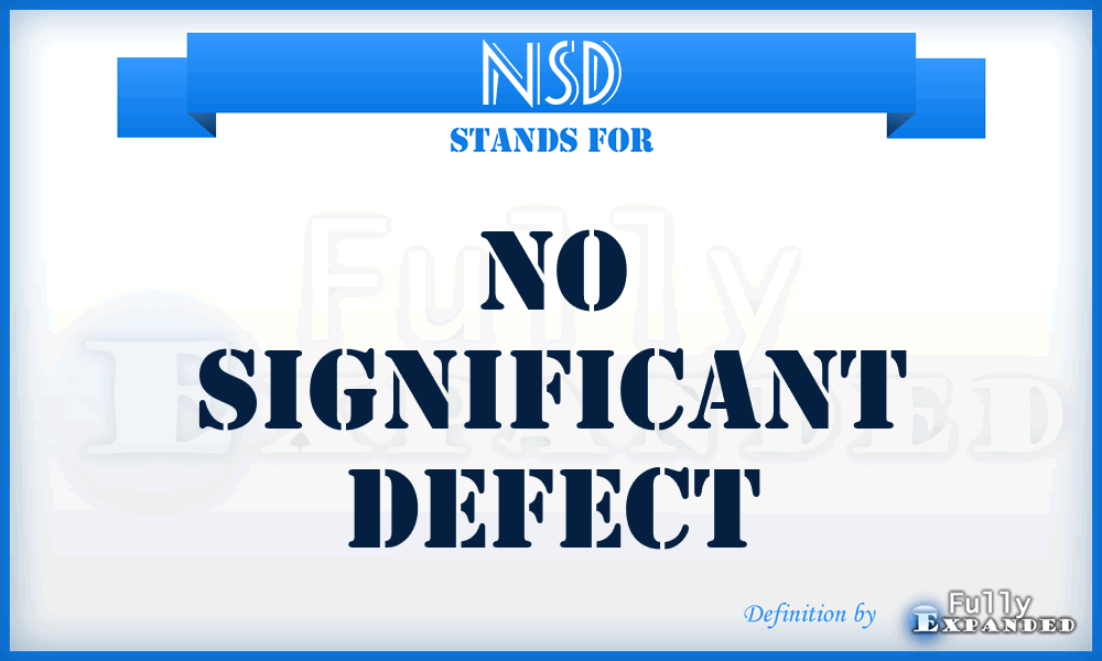 NSD - No Significant Defect