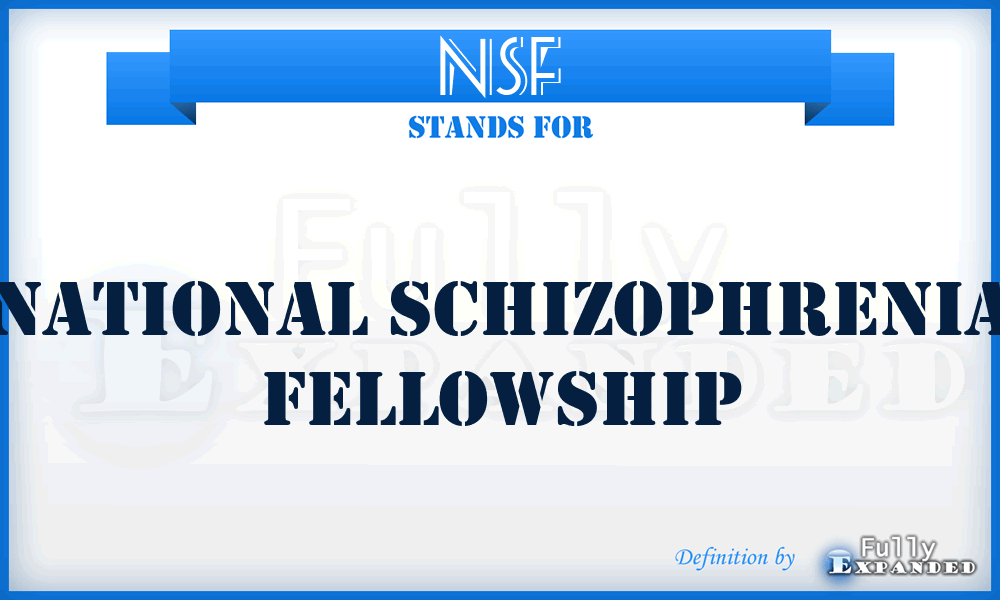 NSF - National Schizophrenia Fellowship