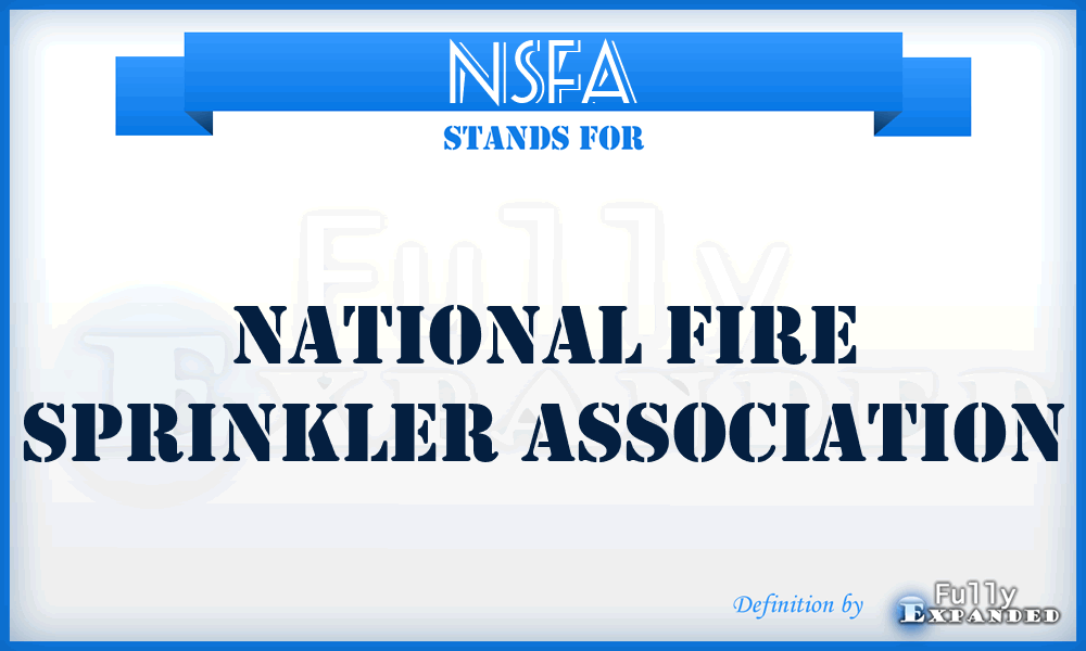 NSFA - National Fire Sprinkler Association