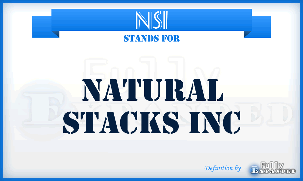 NSI - Natural Stacks Inc
