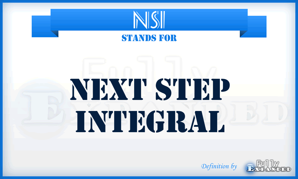 NSI - Next Step Integral